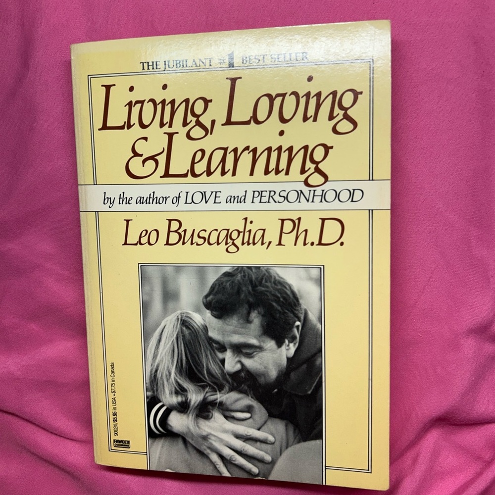 Living, Loving & Learning by Leo Buscaglia, Vintage Paperback, 1983
